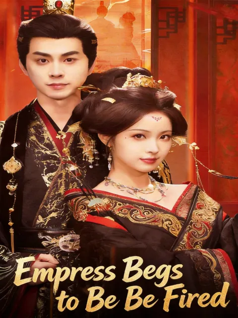 Empress Begs to Be Fired