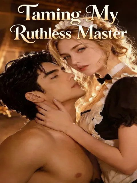 Taming My Ruthless Master