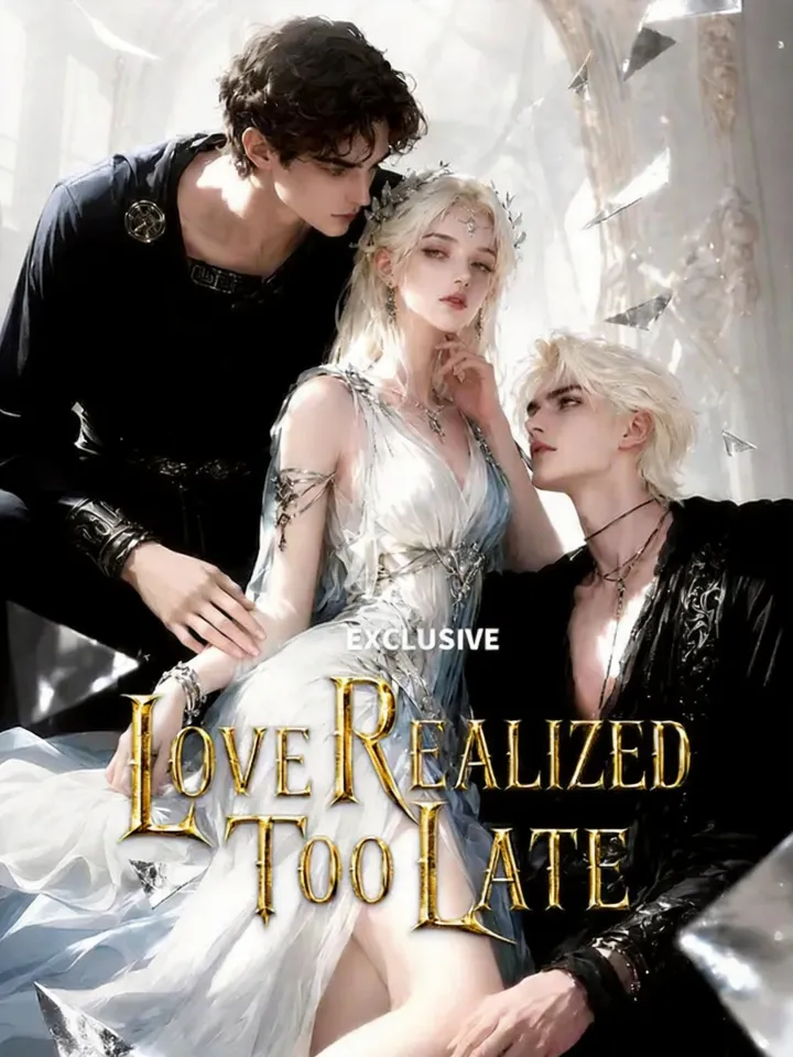 Love Realized Too late